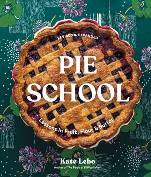 Pie School de Kate Lebo