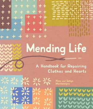 Mending Life de Nina Montenegro