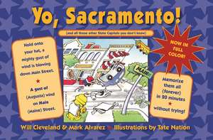 Yo Sacramento! (And all those other State Capitals you don't know) de Will Cleveland