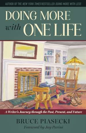 Doing More with One Life de Bruce Piasecki