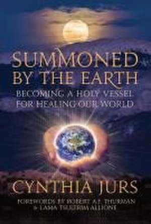 Summoned by the Earth de Cynthia Jurs