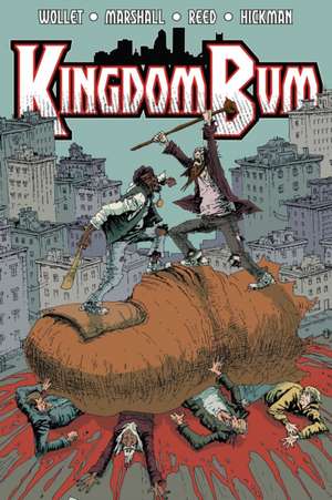 Kingdom Bum Volume 1 de Adam Wollet