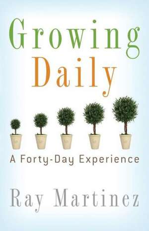 Growing Daily de Ray Martinez