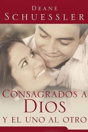 Consagrados a Dios y El Uno Al Otro: My Battle with Parkinson's de Deane Schuessler