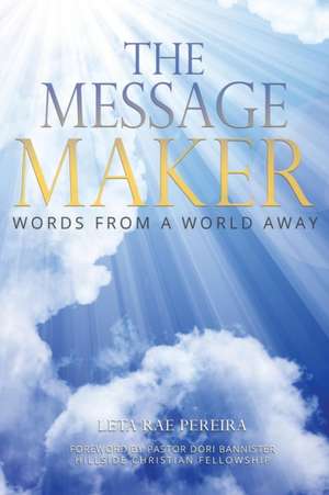 The Message Maker de Leta Rae Pereira