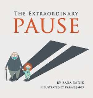 The Extraordinary Pause de Sara Sadik