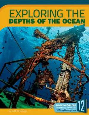 Exploring the Depths of the Ocean de Todd Kortemeier