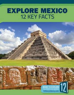 Explore Mexico: 12 Key Facts de Patricia Hutchison