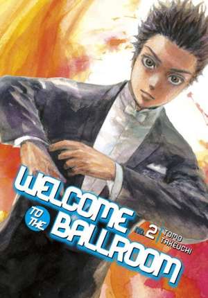 Welcome To The Ballroom 2 de Tomo Takeuchi