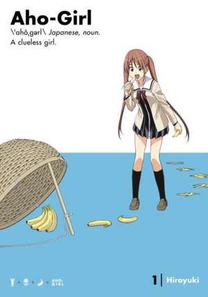 Aho-girl: A Clueless Girl 1 de Hiroyuki