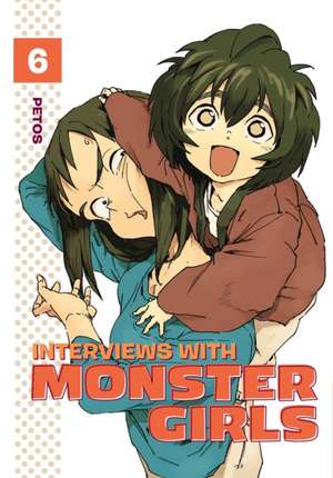 Interviews With Monster Girls 6 de Petos