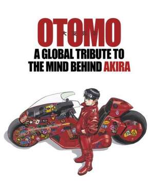 Otomo: A Global Tribute To The Mind Behind Akira de Various