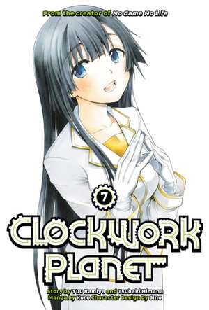 Clockwork Planet 7 de Yuu Kamiya