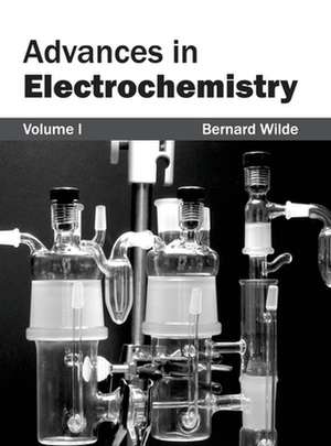 Advances in Electrochemistry de Bernard Wilde