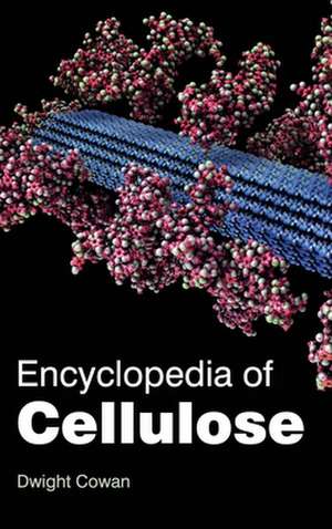 Encyclopedia of Cellulose de Dwight Cowan