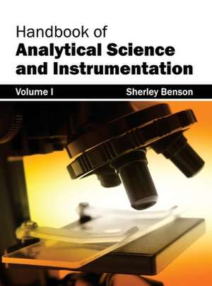 Handbook of Analytical Science and Instrumentation de Sherley Benson