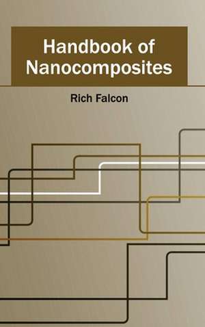 Handbook of Nanocomposites de Rich Falcon