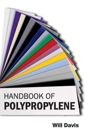 Handbook of Polypropylene de Will Davis