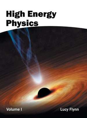 High Energy Physics de Lucy Flynn