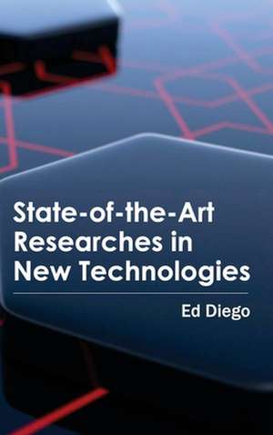 State-Of-The-Art Researches in New Technologies: Modern Concepts de Ed Diego