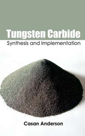 Tungsten Carbide de Casan Anderson