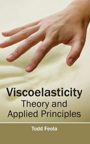 Viscoelasticity de Todd Feola