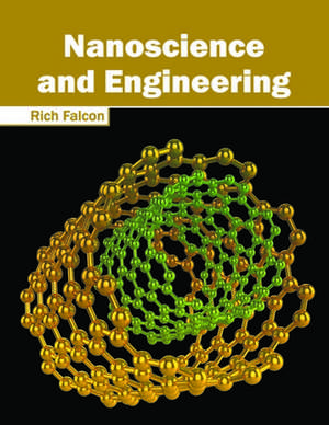 Nanoscience and Engineering de Rich Falcon