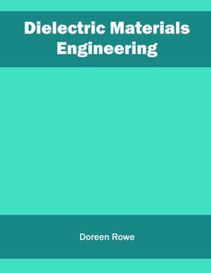 Dielectric Materials Engineering de Doreen Rowe