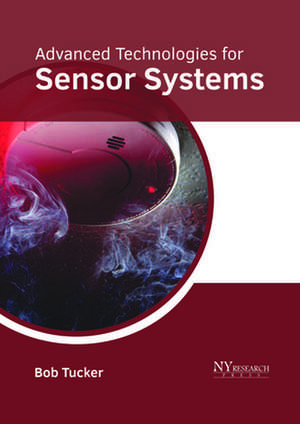 Advanced Technologies for Sensor Systems de Bob Tucker