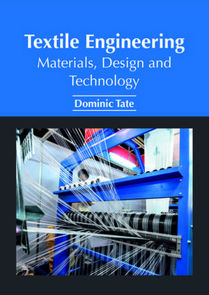 Textile Engineering de Tate, Dominic