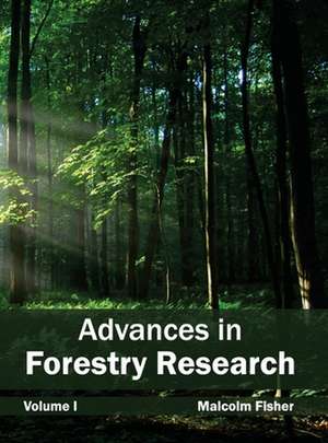 Advances in Forestry Research de Malcolm Fisher