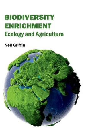 Biodiversity Enrichment de Neil Griffin