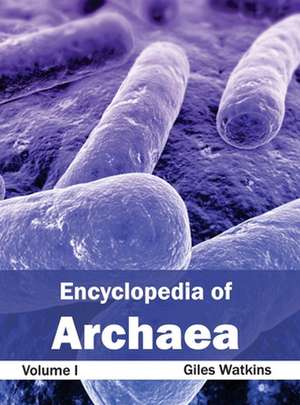 Encyclopedia of Archaea de Giles Watkins