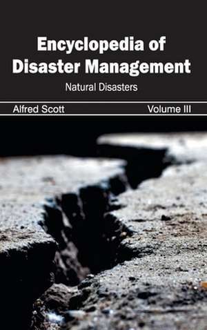 Encyclopedia of Disaster Management de Alfred Scott