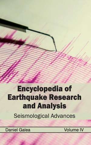 Encyclopedia of Earthquake Research and Analysis de Daniel Galea