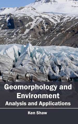 Geomorphology and Environment de Ken Shaw