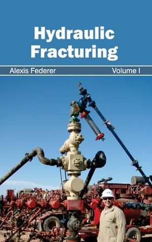 Hydraulic Fracturing de Alexis Federer