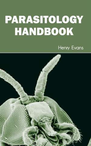 Parasitology Handbook de Henry Evans