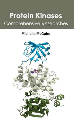 Protein Kinases de Michelle McGuire