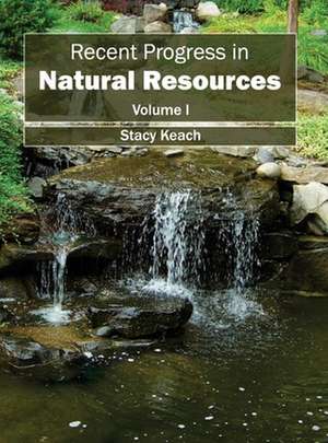 Recent Progress in Natural Resources de Stacy Keach