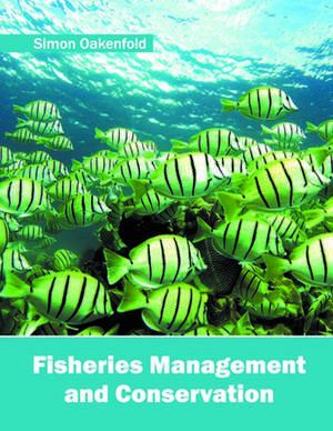 Fisheries Management and Conservation de Simon Oakenfold