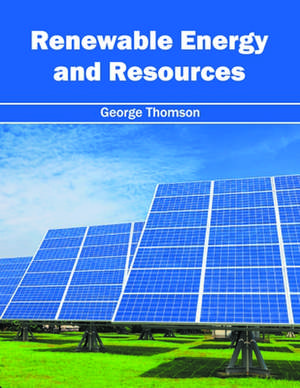 Renewable Energy and Resources de George Thomson