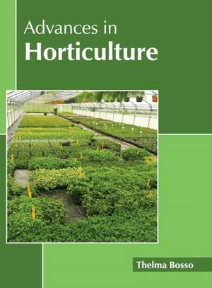 Advances in Horticulture de Thelma Bosso