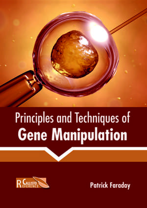 Principles and Techniques of Gene Manipulation de Faraday, Patrick