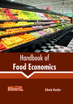 Handbook of Food Economics de Keeler, Edwin