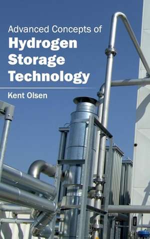 Advanced Concepts of Hydrogen Storage Technology de Kent Olsen