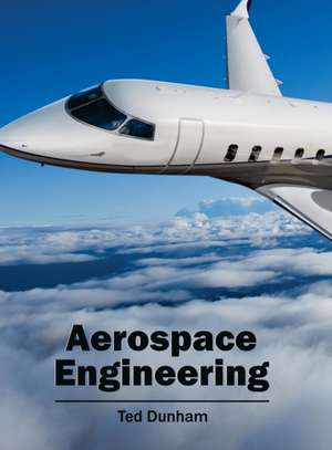 Aerospace Engineering de Ted Dunham