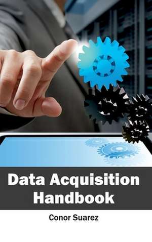 Data Acquisition Handbook de Conor Suarez