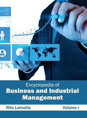 Encyclopedia of Business and Industrial Management de Rita Lamotta