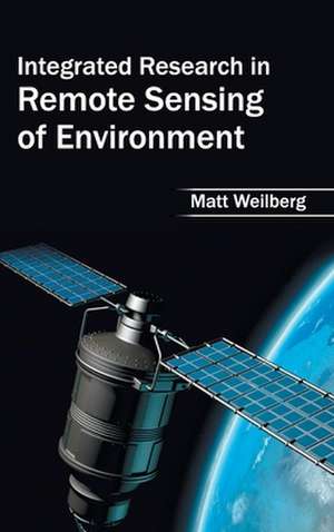 Integrated Research in Remote Sensing of Environment de Matt Weilberg